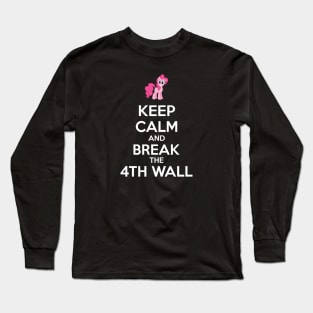 Keep calm and break the 4th wall Long Sleeve T-Shirt